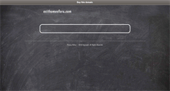 Desktop Screenshot of exithomesforu.com